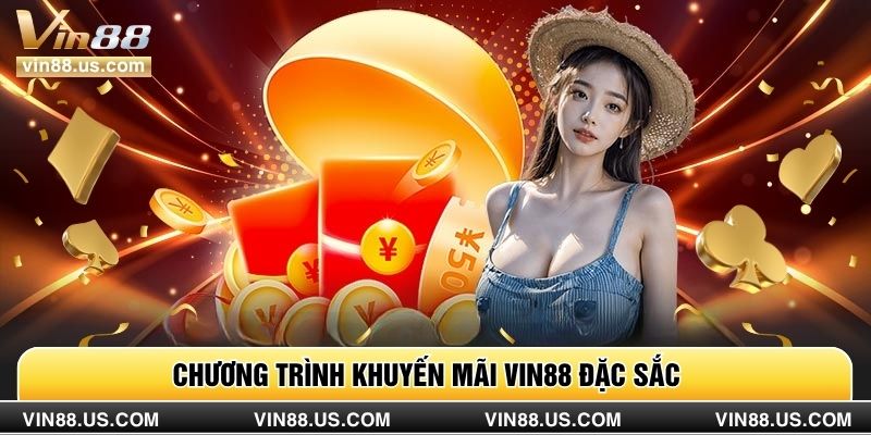 Chương trình khuyến mãi Vin88 đặc sắc