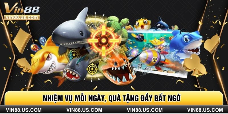 Nhiệm vụ mỗi ngày, quà tặng đầy bất ngờ