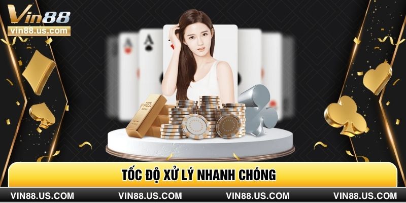 Tốc độ xử lý nhanh chóng